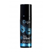 Гель для массажа ORGIE Sexy Vibe Liquid Vibrator с эффектом вибрации - 15 мл. - ORGIE - купить с доставкой в Домодедово