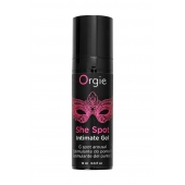 Интимный гель для G-точки ORGIE She Spot с возбуждающим эффектом - 15 мл. - ORGIE - купить с доставкой в Домодедово