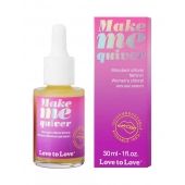 Возбуждающие капли для клитора Make Me Quiver - 30 мл. - Love to Love - купить с доставкой в Домодедово