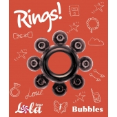 Чёрное эрекционное кольцо Rings Bubbles - Lola Games - в Домодедово купить с доставкой