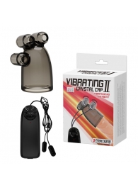 Дымчатая насадка-мастурбатор с вибрацией Vibrating Crystal Cap II - Baile - в Домодедово купить с доставкой