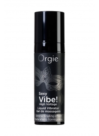 Гель для массажа ORGIE Sexy Vibe High Voltage с эффектом вибрации - 15 мл. - ORGIE - купить с доставкой в Домодедово