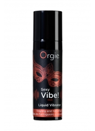 Разогревающий гель для массажа ORGIE Sexy Vibe Hot с эффектом вибрации - 15 мл. - ORGIE - купить с доставкой в Домодедово