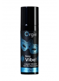 Гель для массажа ORGIE Sexy Vibe Liquid Vibrator с эффектом вибрации - 15 мл. - ORGIE - купить с доставкой в Домодедово