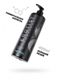 Лубрикант на водной основе Erotist Neutral - 400 мл. - Erotist Lubricants - купить с доставкой в Домодедово