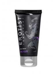 Крем для увеличения пениса Erotist Big Guy - 50 мл. - Erotist Lubricants - купить с доставкой в Домодедово