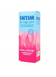 Увлажняющий лубрикант на водной основе Intim in the city Hyaluronic - 60 гр. - Биоритм - купить с доставкой в Домодедово