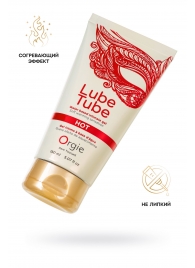 Интимный гель на водной основе Lube Tube Hot с разогревающим эффектом - 150 мл. - ORGIE - купить с доставкой в Домодедово