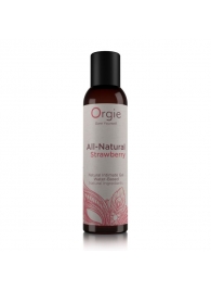Интимный гель на водной основе All-Natural Strawberry с ароматом клубники - 150 мл. - ORGIE - купить с доставкой в Домодедово