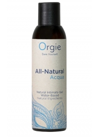 Интимный гель на водной основе Orgie All-Natural Acqua - 150 мл. - ORGIE - купить с доставкой в Домодедово