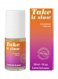 Пролонгирующий гель для мужчин Take It Slow - 30 мл. - Love to Love - купить с доставкой в Домодедово